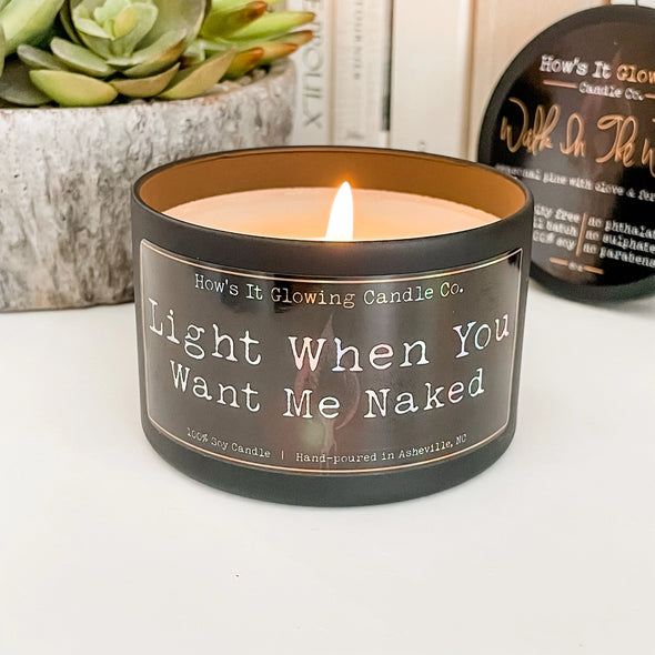 Light When You Want Me Naked Soy Candle in Vanilla Bean