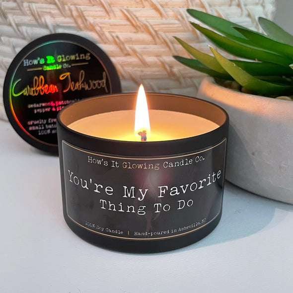 You're My Favorite Thing To Do Soy Candle in Walk in the Woods