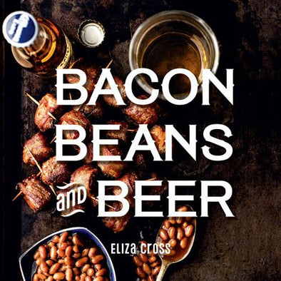 Bacon, Beans, and Beer Recipe Book