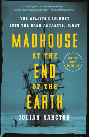 Madhouse at the End of the Earth